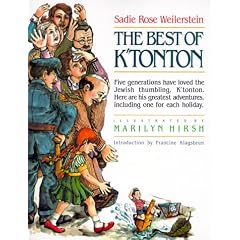 The Best of K'Tonton: The Greatest Adventures in the Life of the Jewish Thumbling, K'Tonton Ben Baruch Reuben, Collected for the 50th Anniversary of