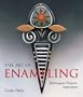 The Art of Enameling: Techniques, Projects, Inspiration