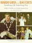 Mardi Gras and Bacchus: Something Old, Something New