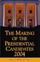 The Making of the Presidential Candidates 2004