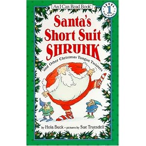 Santa's Short Suit Shrunk: And Other Christmas Tongue Twisters (I Can Read. Level 1)