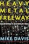 Heavy Metal Freeway: California's Season in Hell