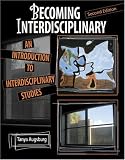 Becoming Interdisciplinary: An Introduction to Interdisciplinary Studies