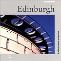 Edinburgh: A Guide to Recent Architecture (Architectural Travel Guides)