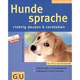 Hundesprache richtig deuten & verstehen (GU Neue Tierratgeber)von "Katharina Schlegl-Kofler"