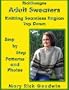 Adult Sweaters: Knitting Seamless Raglan Top Down: Step by Step Patterns and Photos