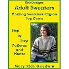 Adult Sweaters : Knitting Seamless Raglan Top Down (Richdesigns) by Mary Rich Goodwin