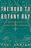 The road to Botany Bay : an exploration of landscape and history