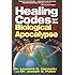 Healing Codes for the Biological Apocalypse