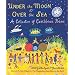 Under the Moon and Over the Sea