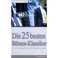 Die 25 besten B�rsen-Klassiker. Unverg�ngliches Erfolgswissen