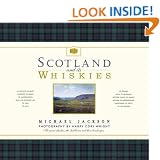Scotland and Its Whiskies: The Great Whiskies, the Distilleries and Their Landscapes