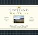 Scotland and Its Whiskies: The Great Whiskies, the Distilleries and Their Landscapes