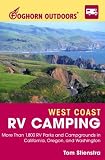 Foghorn Outdoors West Coast RV Camping: More Than 1,800 RV Parks and Campgrounds in California, Oregon, and Washington
