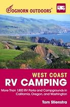 Foghorn Outdoors West Coast RV Camping: More Than 1,800 RV Parks and Campgrounds in California, Oregon, and Washington