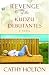 Revenge of the Kudzu Debutantes: A Novel