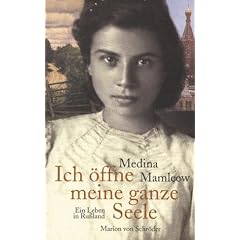 Ich �ffne meine ganze Seele. Ein Leben in Ru�land