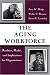 The Aging Workforce: Realities, Myths, And Implications For Organizations