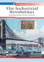 The Industrial Revolution: Manufacturing a Better America (American Saga)