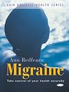 Gaia Holistic Health Series: Migraine: Take Control of Your Health Naturally (Gaia Holistic Health)