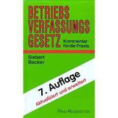Betriebsverfassungsgesetz. Kommentar f�r die Praxis