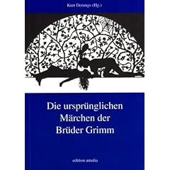 Die urspr�nglichen M�rchen der Br�der Grimm. Die wahren Geschichten neu entdeckt.