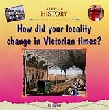 How did your locality change in Victorian times?