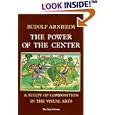 The Power of the Center : A Study of Composition in the Visual Arts : The New Version