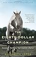 The Eighty-Dollar Champion: Snowman, The Horse That Inspired a Nation