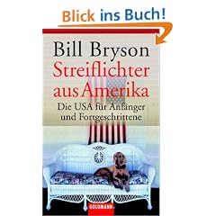 Streiflichter aus Amerika: Die USA f�r Anf�nger und Fortgeschrittene