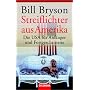 Streiflichter aus Amerika: Die USA f�r Anf�nger und Fortgeschrittene