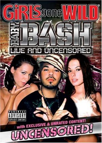Girls Gone Wild: Baby Bash Live and Uncensored