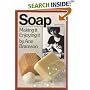 Soap: Making It, Enjoying It
