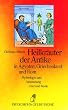 Heilkr�uter der Antike in �gypten, Griechenland und Rom - Mythologie und Anwendung einst und heute