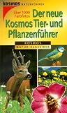 Der neue Kosmos Tier-und Pflanzenfuehrer
