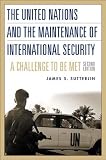 The United Nations and the Maintenance of International Security: A Challenge to be Met Second Edition