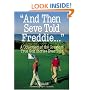 "And Then Seve Told Freddie . . ."