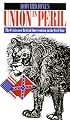 Union in Peril: The Crisis Over British Intervention in the Civil War (H. Eugene and Lillian Youngs Lehman Series)