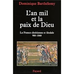 L'an mil et la paix de Dieu: La France chr�tienne et f�odale, 980-1060