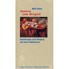 Austern zum Beispiel. Anleitungen zum Umgang mit einer Delikatesse.
