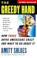 The Greedy Hand: How Taxes Drive Americans Crazy and What to Do About It