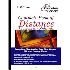 Complete Book of Distance Learning Schools: Everything You Need to Earn Your Degree Without Leaving Home