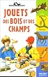 Jouets des bois et des champs