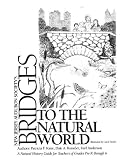 Bridges to the Natural World: A Natural History Guide for Teachers of Grades Pre-K Through 6