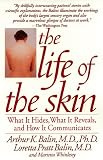 The Life of the Skin: What It Hides, What It Reveals, and How It Communicates