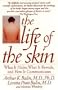 The Life of the Skin: What It Hides, What It Reveals, and How It Communicates