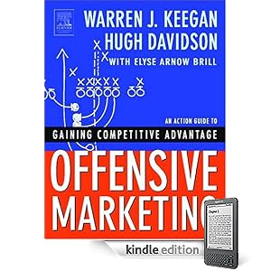 Offensive Marketing: An Action Guide to Gaining Competitive Advantage