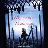 Whispers at Moonrise: Shadow Falls, Book 4