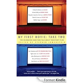 My First Movie: Take Two: Ten Celebrated Directors Talk About Their First Film