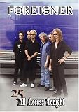 Foreigner- 25 All Access Tonight